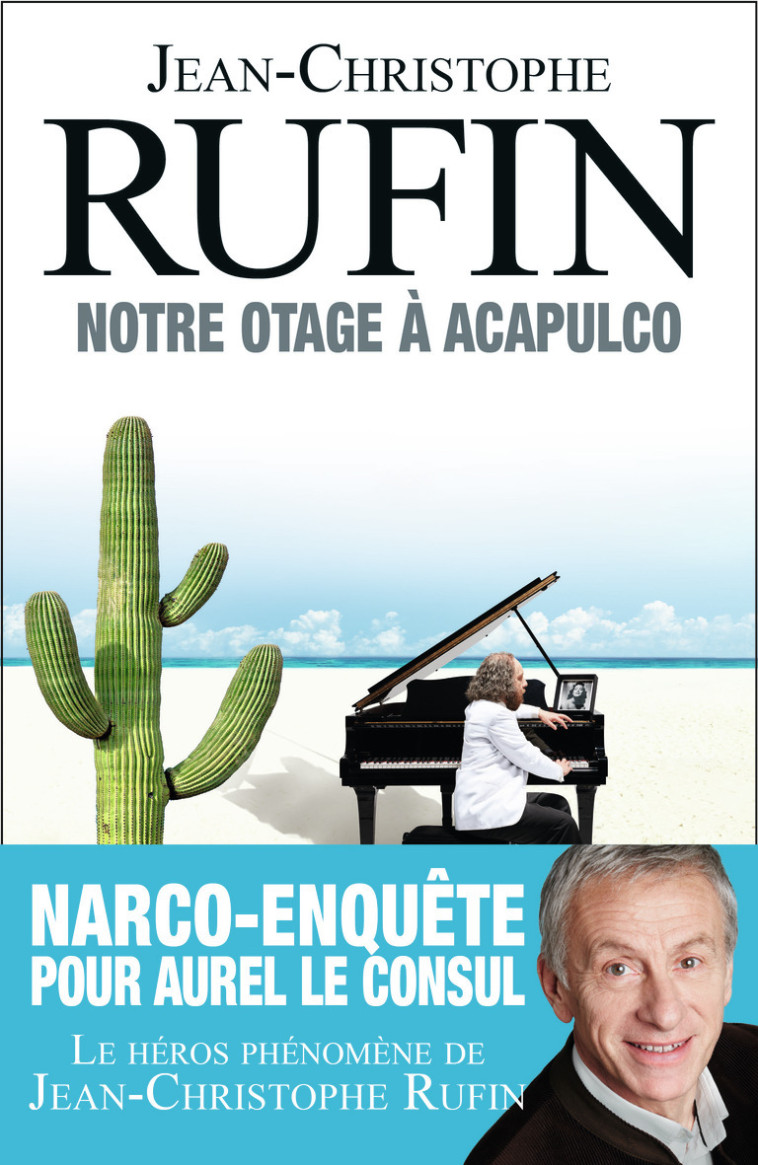 NOTRE OTAGE A ACAPULCO - JEAN-CHRISTOPHE RUFIN - FLAMMARION