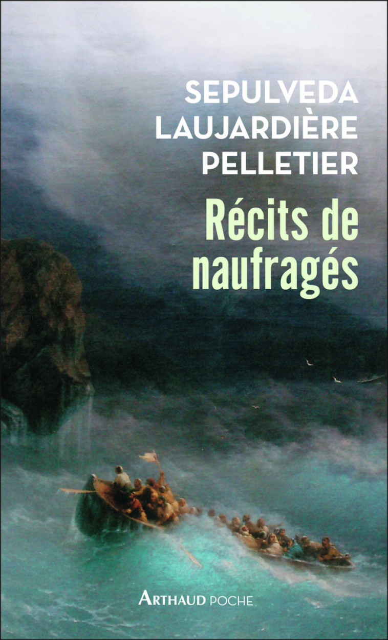 RECITS DE NAUFRAGES - SEPULVEDA, LAUJARDIER E, PELLETIER - COLLECTIF - ARTHAUD