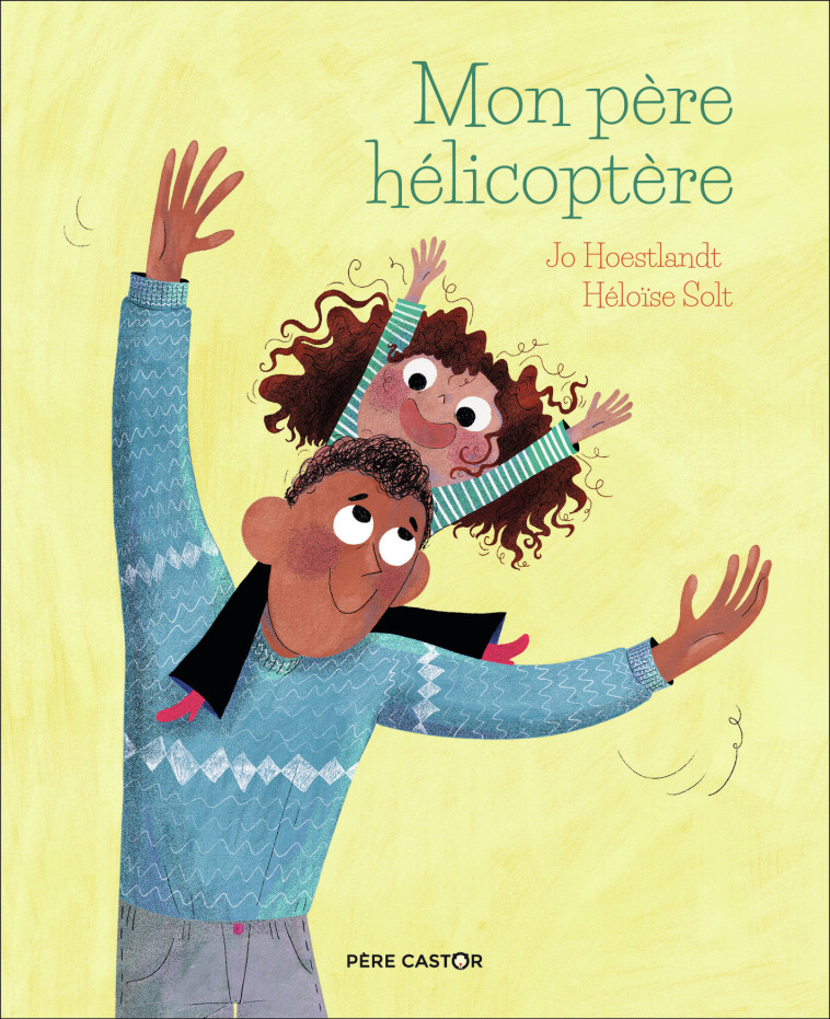 MON PERE-HELICOPTERE - JO HOESTLANDT / HELO - PERE CASTOR