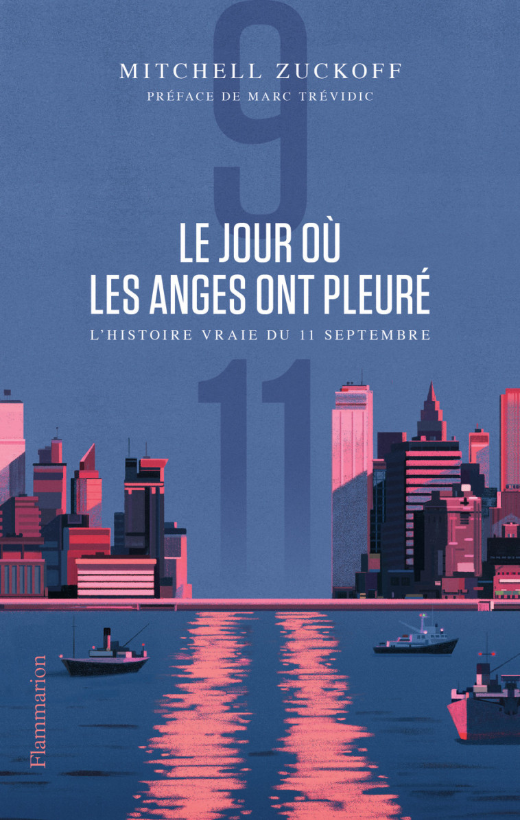 LE JOUR OU LES ANGES ONT PLEURE - L'HISTOIR E VRAIE DU 11 SEPTEMBRE - ZUCKOFF/TREVIDIC - FLAMMARION