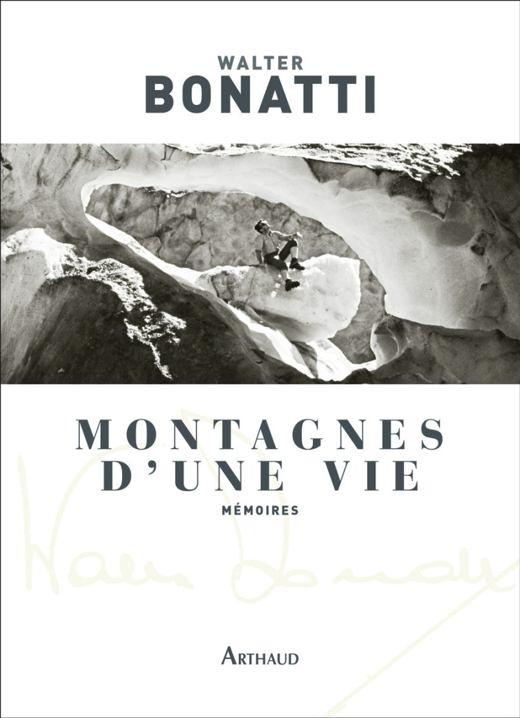 MONTAGNES D'UNE VIE NE - BONATTI WALTER - ARTHAUD