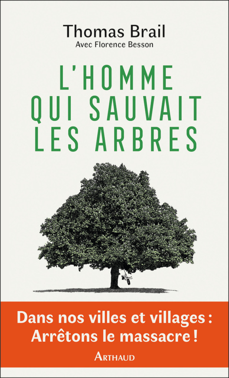 L'HOMME QUI SAUVAIT LES ARBRES - BRAIL / BESSON THOMA - ARTHAUD