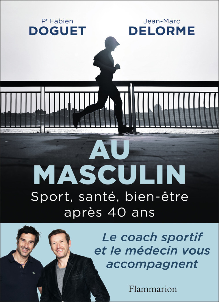 AU MASCULIN - SPORT, BIEN-ETRE ET ALIMENTATION APRES 40 ANS - JEAN MARC / FABIEN D - FLAMMARION