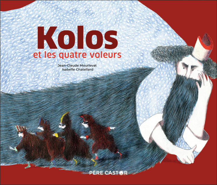 KOLOS ET LES QUATRE VOLEURS - MOURLEVAT/CHATELLARD - PERE CASTOR