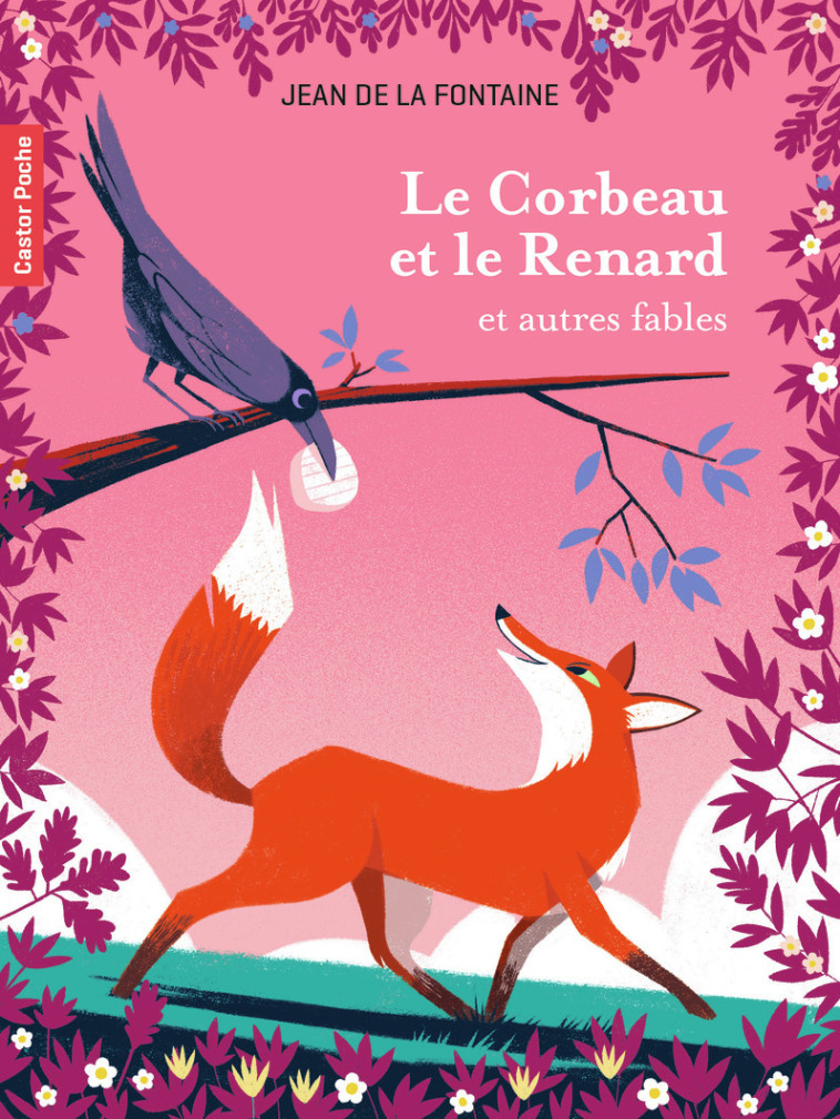 LE CORBEAU ET LE RENARD ET AUTRES FABLES - JEAN DE LA FONTAINE - PERE CASTOR