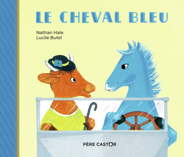 LE CHEVAL BLEU ED CARTONNEE - HALE/BUTEL - PERE CASTOR