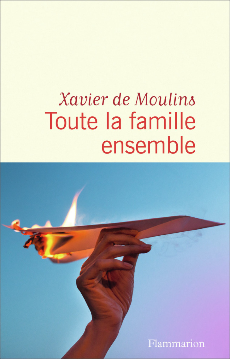 TOUTE LA FAMILLE ENSEMBLE - MOULINS XAVIER DE - FLAMMARION