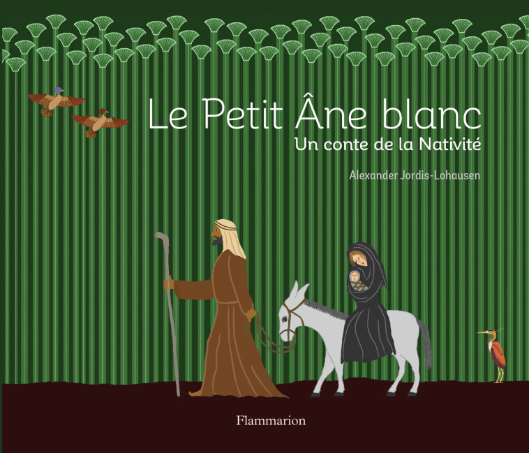 LE PETIT ANE BLANC - UN CONTE DE LA NATIVITE - JORDIS-LOHAUSEN A. - FLAM JEUNESSE