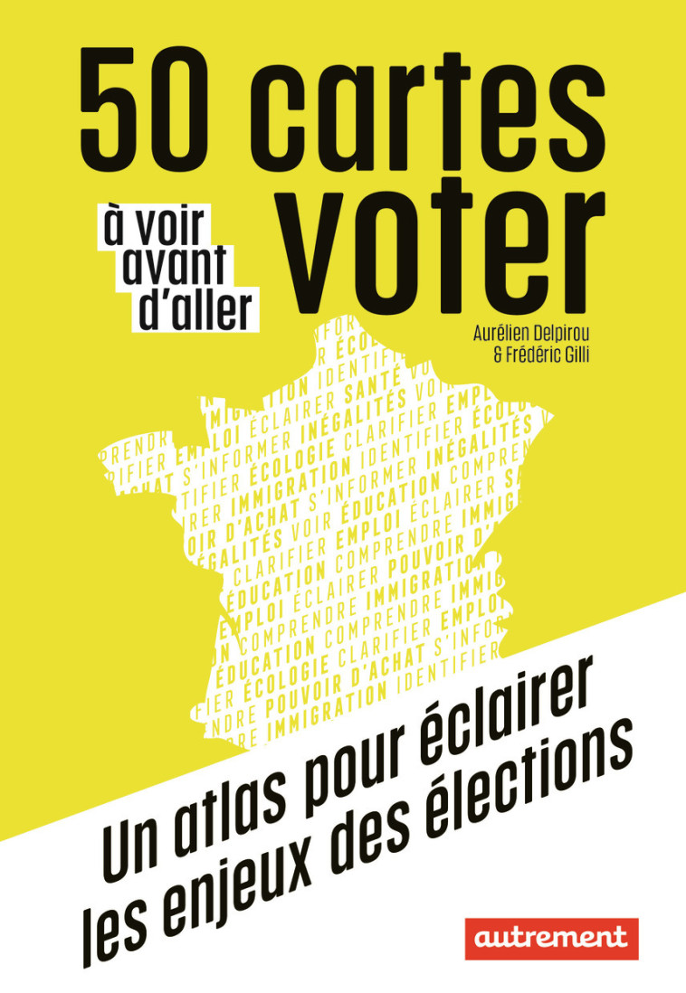 50 CARTES A VOIR AVANT D'ALLER VOTER - GILLI/DELPIROU - AUTREMENT