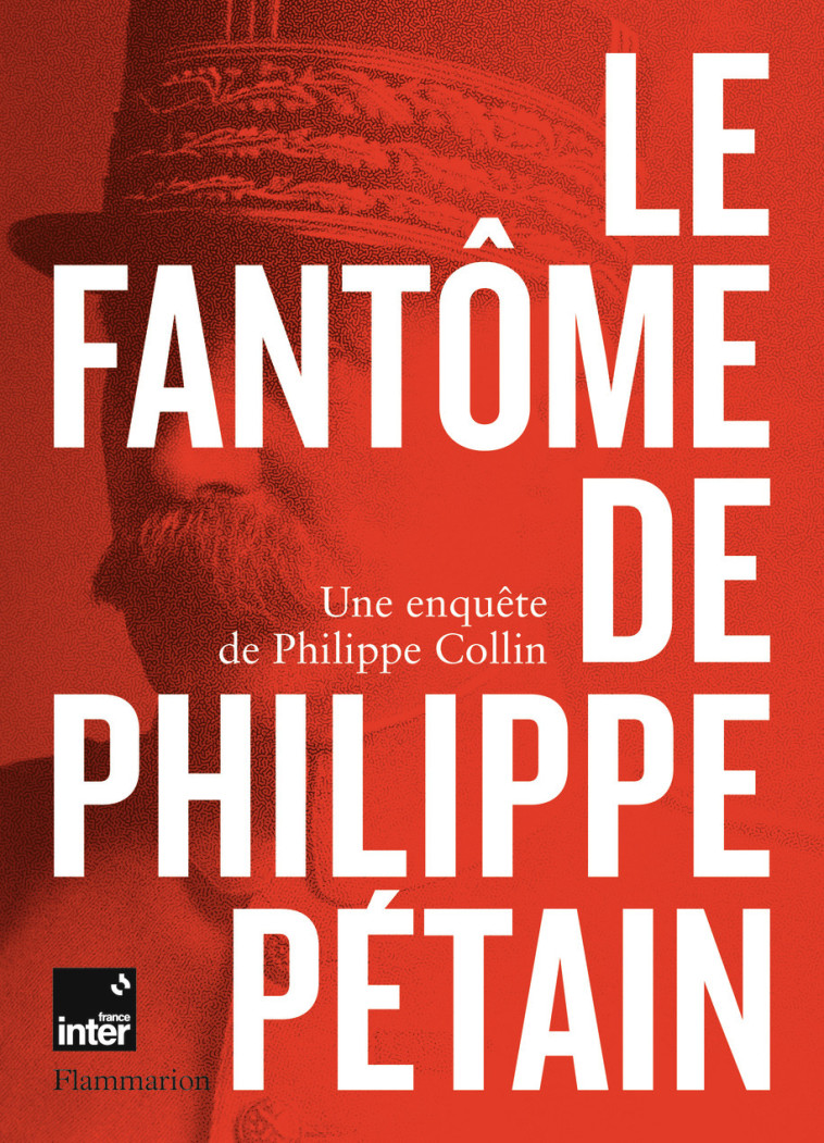 LE FANTOME DE PHILIPPE PETAIN - COLLIN PHILIPPE - FLAMMARION