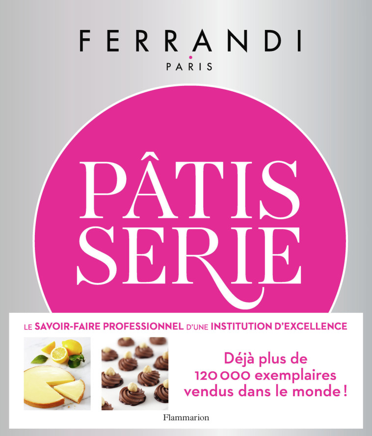 PATISSERIE - FERRANDI - FERRANDI PARIS - FLAMMARION