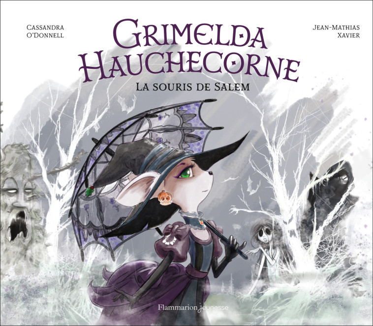 GRIMELDA HAUCHECORNE - LA SOURIS DE SALEM - O'DONNELL / XAVIER - FLAM JEUNESSE