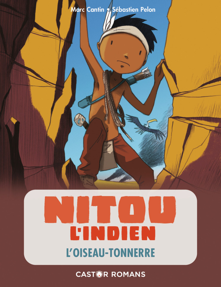 NITOU L'INDIEN  T11 L'OISEAU-TONNERRE - MARC CANTIN / SEBAST - PERE CASTOR