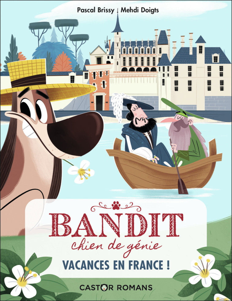 BANDIT CHIEN DE GENIE T05 VACANCES EN FRANCE - PASCAL BRISSY / MEHD - PERE CASTOR