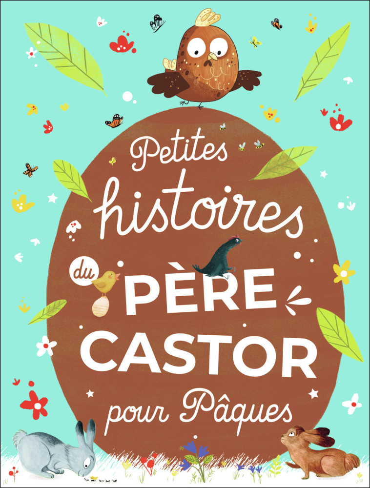 PETITES HISTOIRES DU PERE CASTOR POUR PAQUES - COLLECTIFS FLAMMARIO - PERE CASTOR