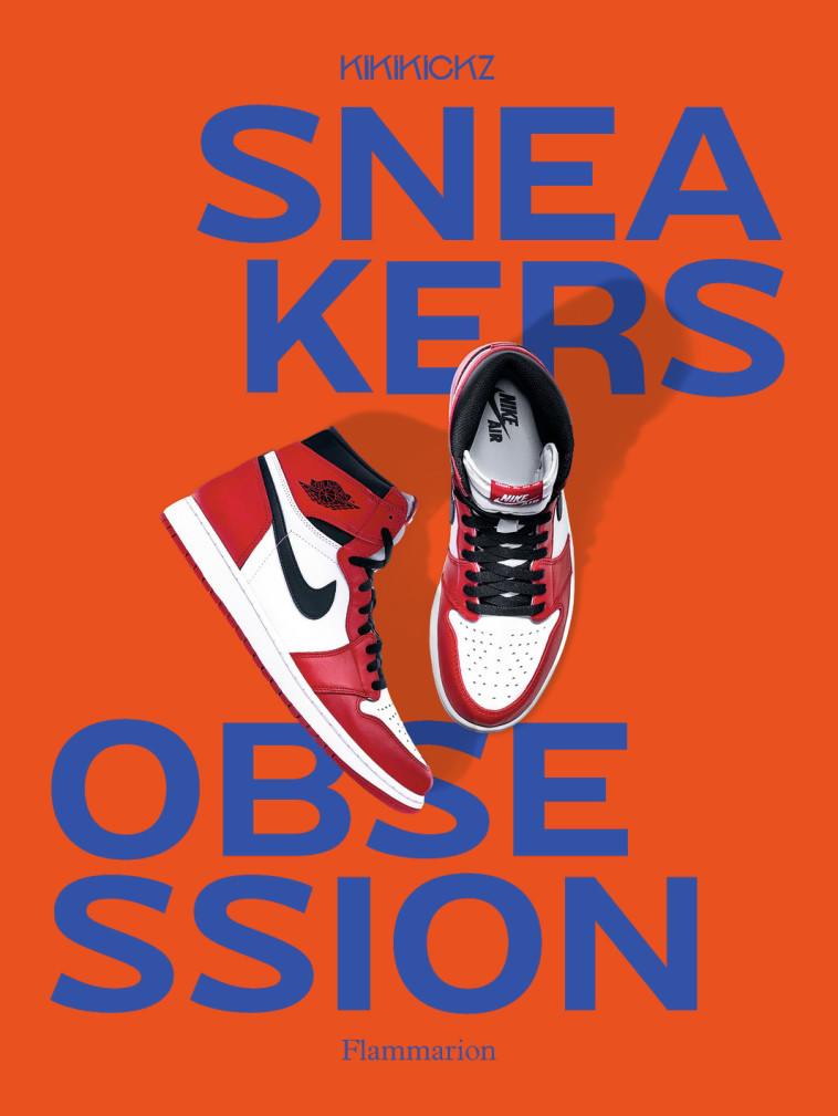 SNEAKERS OBSESSION - KIKIKICKZ - FLAMMARION