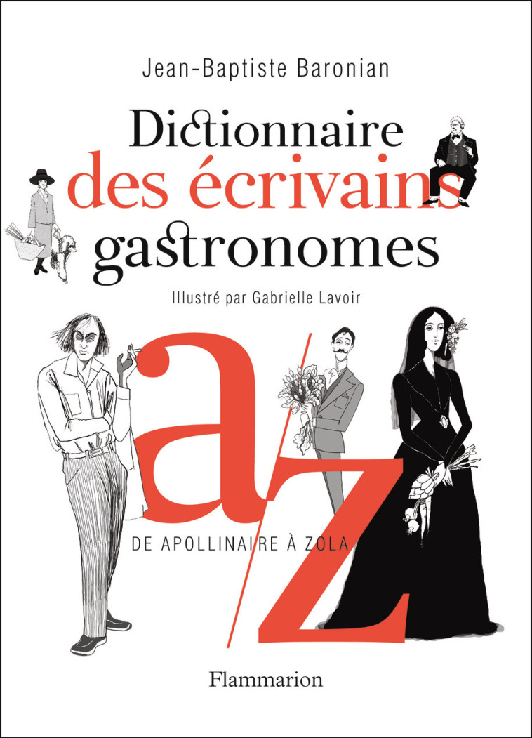 DICTIONNAIRE DES ECRIVAINS GASTRONOMES - BARONIAN J-B. - FLAMMARION