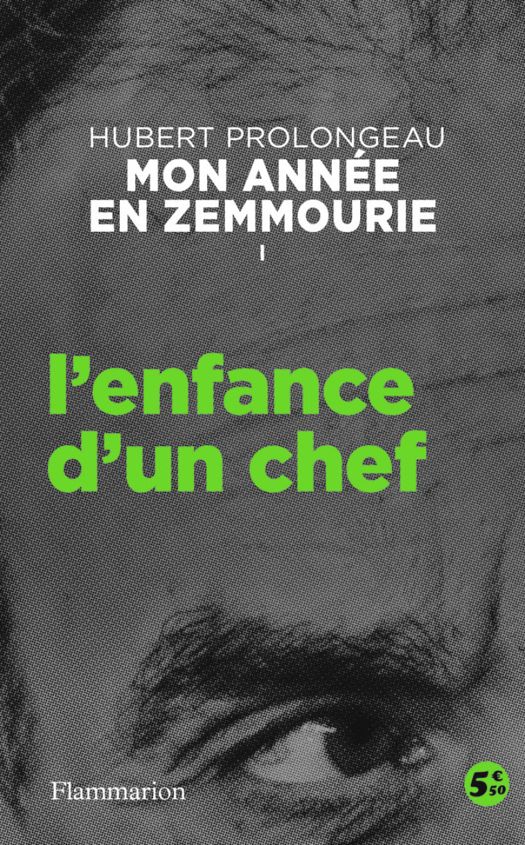 MON ANNEE EN ZEMMOURIE I - L'ENFANCE D'UN CHEF - PROLONGEAU HUBERT - FLAMMARION