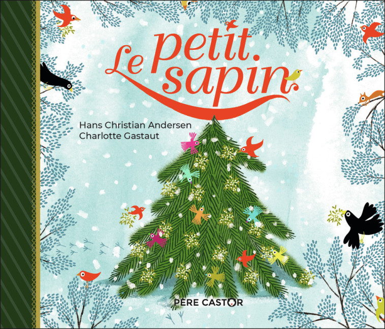 LE PETIT SAPIN - ANDERSEN/GASTAUT - PERE CASTOR