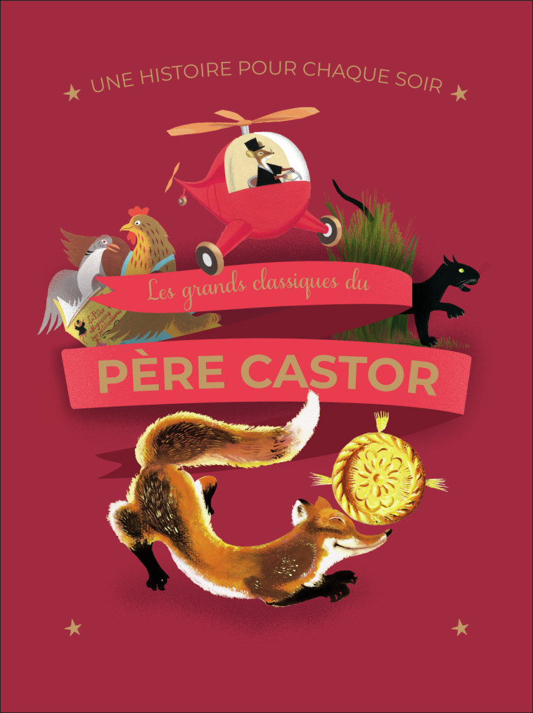 LES GRANDS CLASSIQUES DU PERE CASTOR UNE HISTOIRE POUR CHAQUE SOIR - COLLECTIFS FLAMMARIO - PERE CASTOR