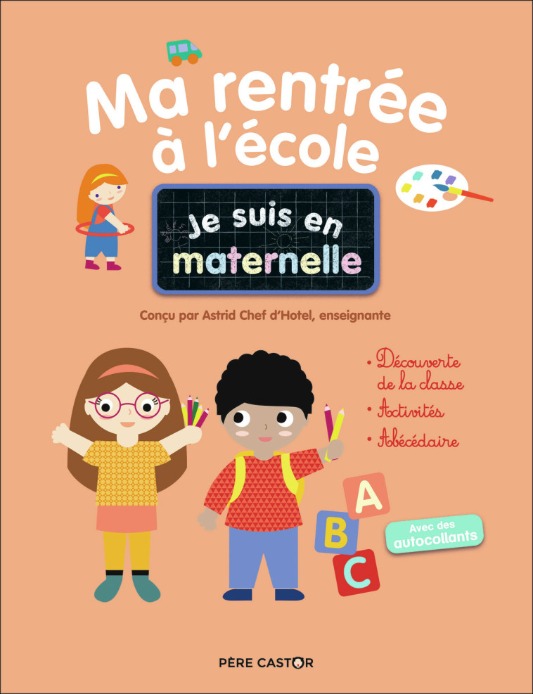 JE SUIS EN MATERNELLE - MA RENTREE A L'ECOLE - ASTRID CHEF D'HOTEL - PERE CASTOR