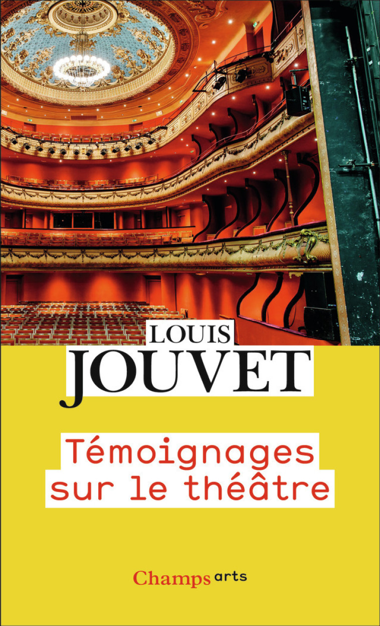 TEMOIGNAGES SUR LE THEATRE - LOUIS JOUVET - FLAMMARION