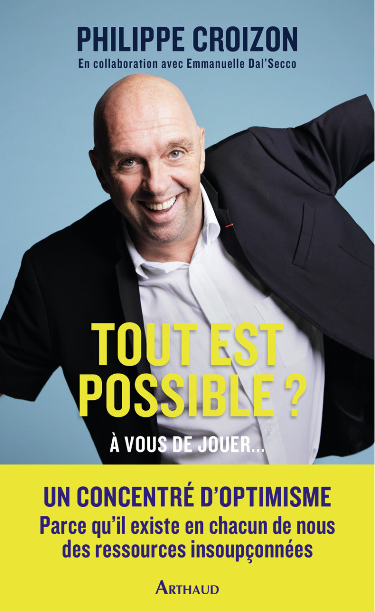 TOUT EST POSSIBLE ? A VOUS DE JOUER... - CROIZON PHILIPPE - ARTHAUD