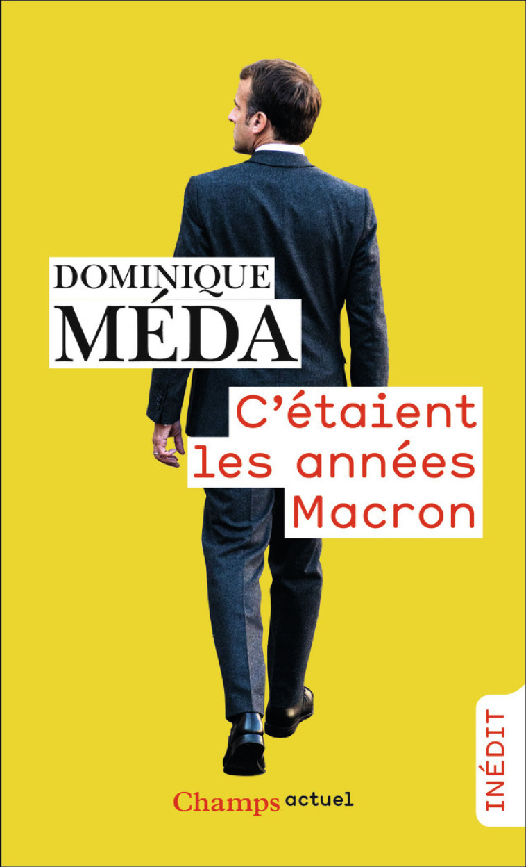 C'ETAIT LES ANNEES MACRON - MEDA - FLAMMARION