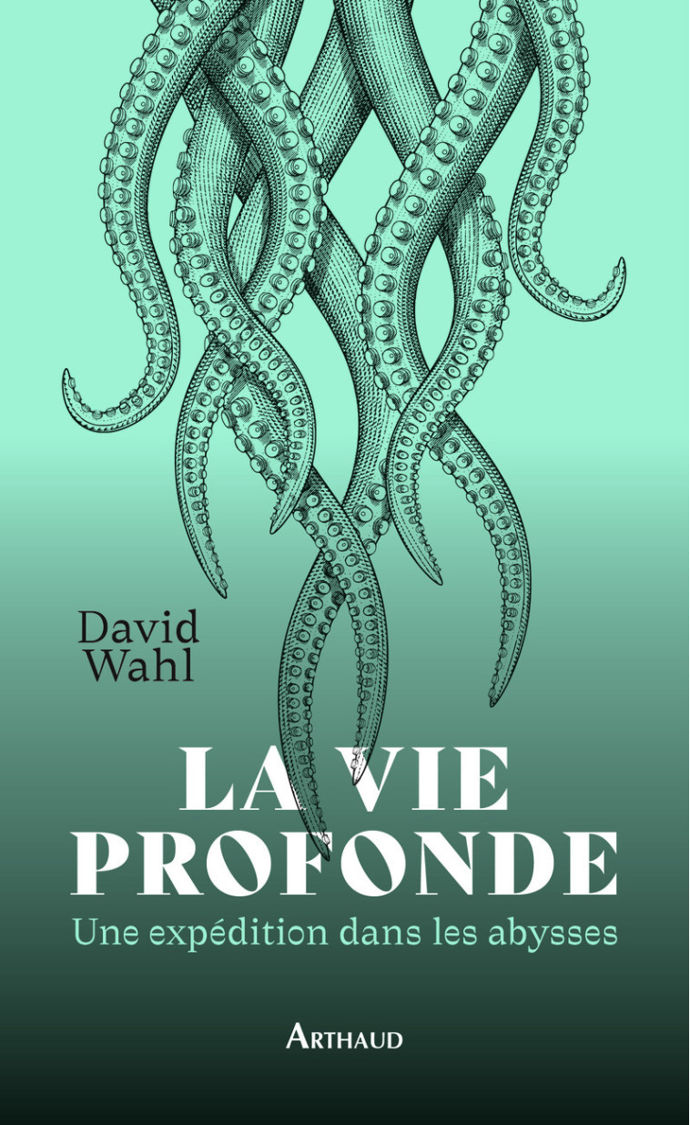 LA VIE PROFONDE - WAHL DAVID - ARTHAUD