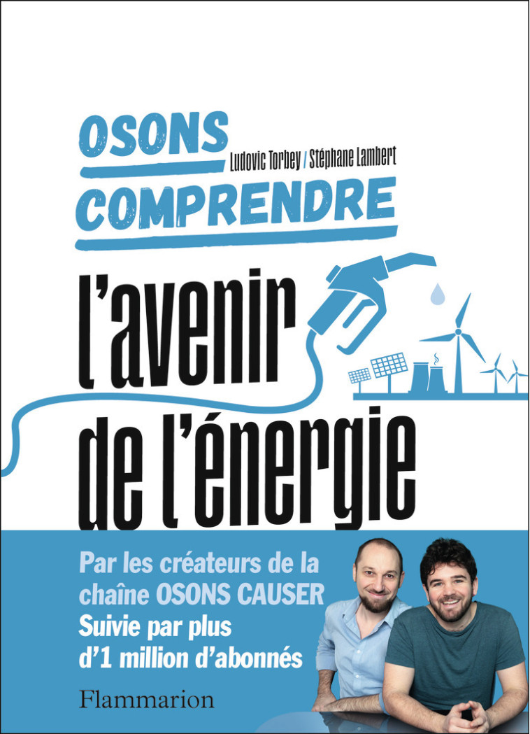 L'AVENIR DE L'ENERGIE - OSONS COMPRENDRE - LAMBERT/TORBEY - FLAMMARION