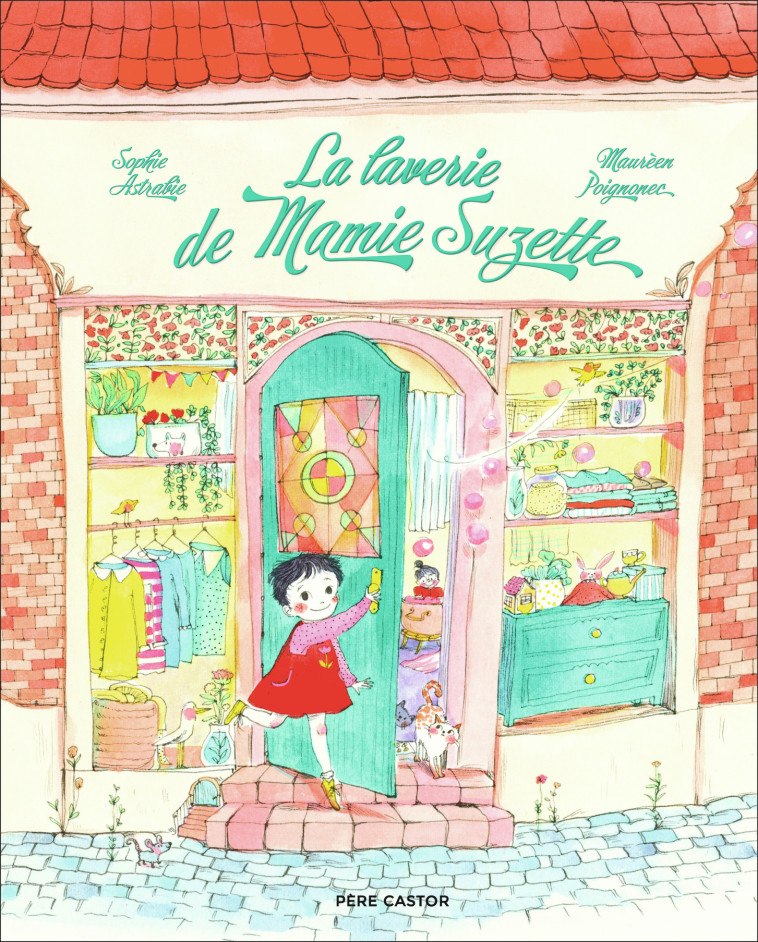 LA LAVERIE DE MAMIE SUZETTE - POIGNONEC/SOPHIE - PERE CASTOR