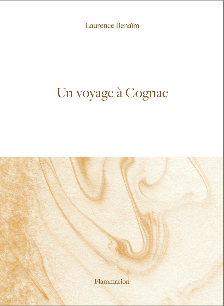 UN VOYAGE A COGNAC - BENAIM LAURENCE - FLAMMARION