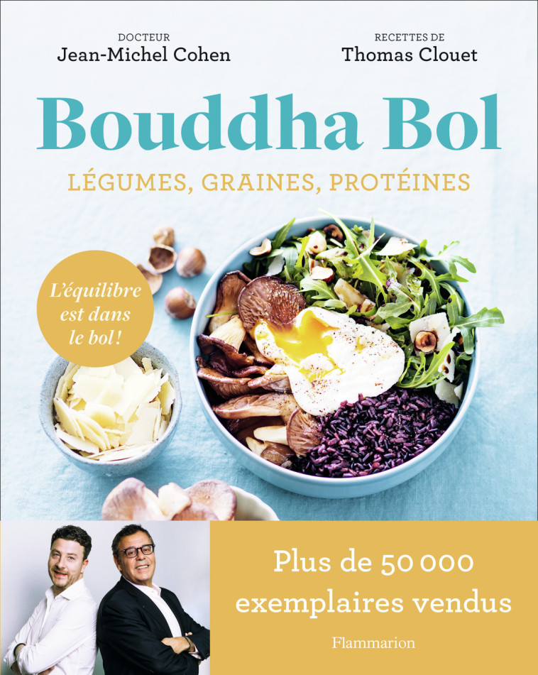 BOUDDHA BOL - LEGUMES, GRAINES, PROTEINES - CLOUET/COHEN - FLAMMARION