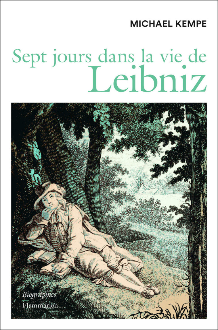 SEPT JOURS DANS LA VIE DE LEIBNIZ - KEMPE MICHAEL - FLAMMARION