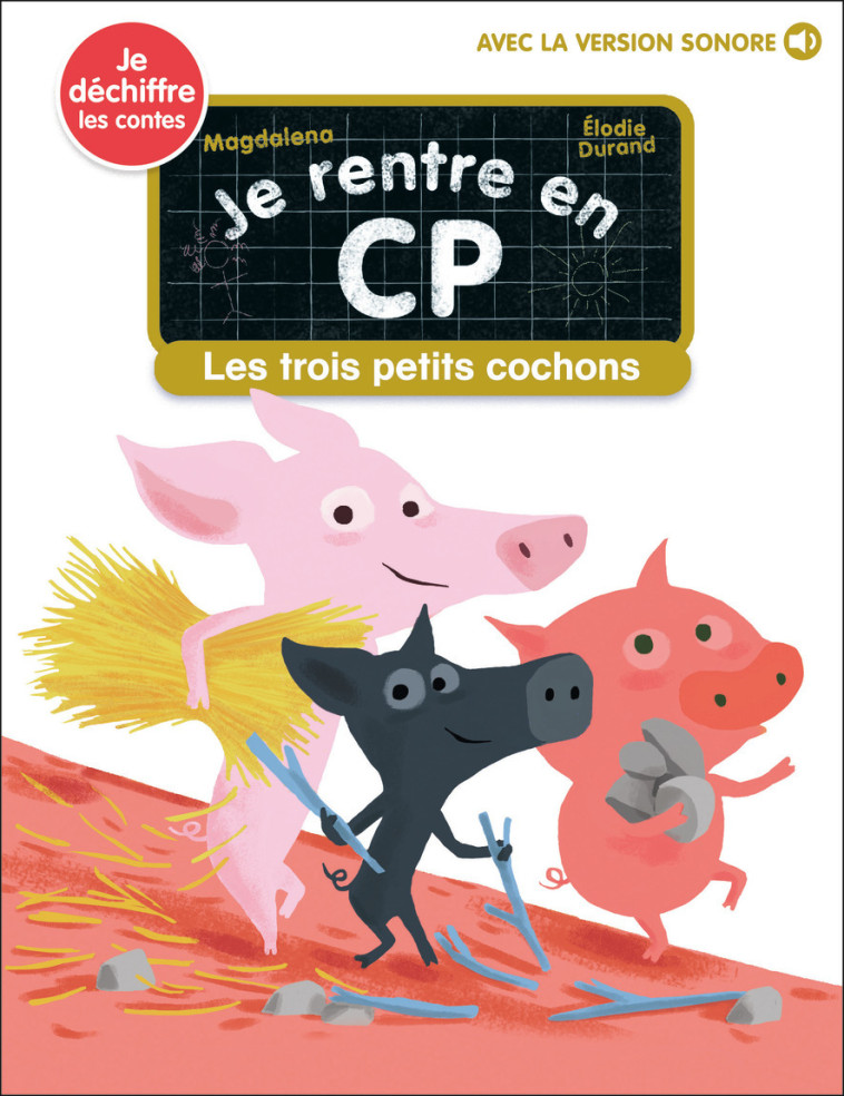 JE RENTRE EN CP LES TROIS PETITS COCHONS - MAGDALENA/DURAND - PERE CASTOR