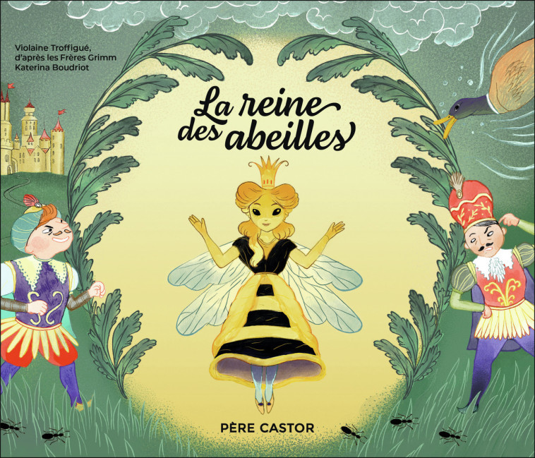 LA REINE DES ABEILLES - GRIMM - PERE CASTOR