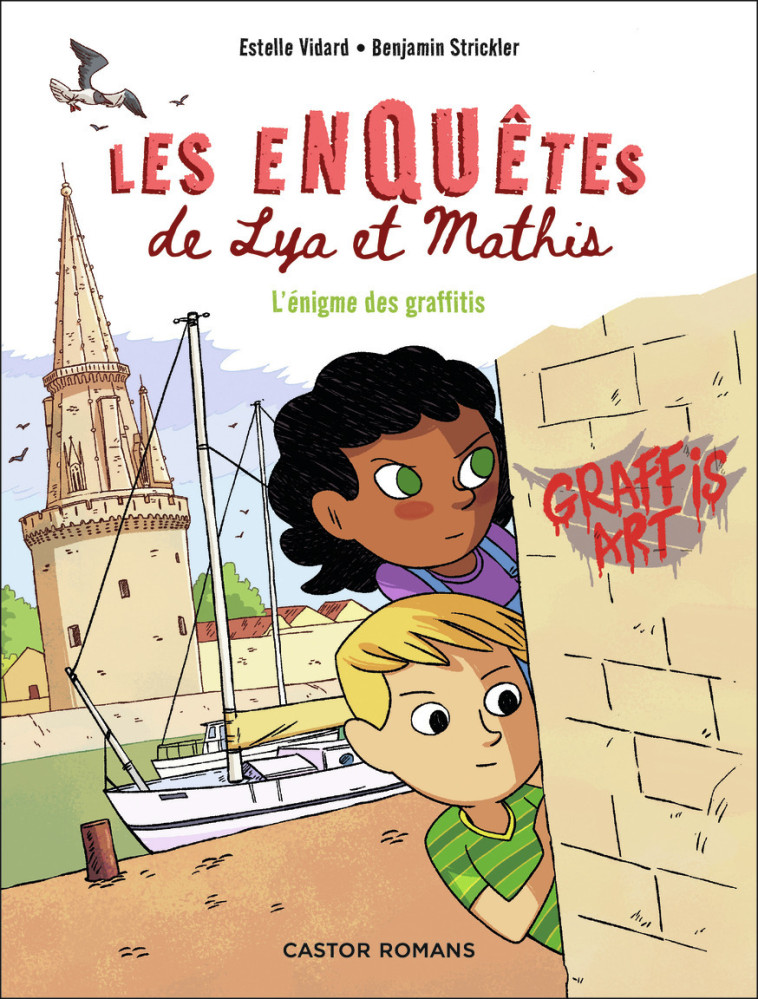 LES ENQUETES DE LYA ET MATHIS - L'ENIGME DES GRAFFITIS - VIDARD/STRICKLER - PERE CASTOR