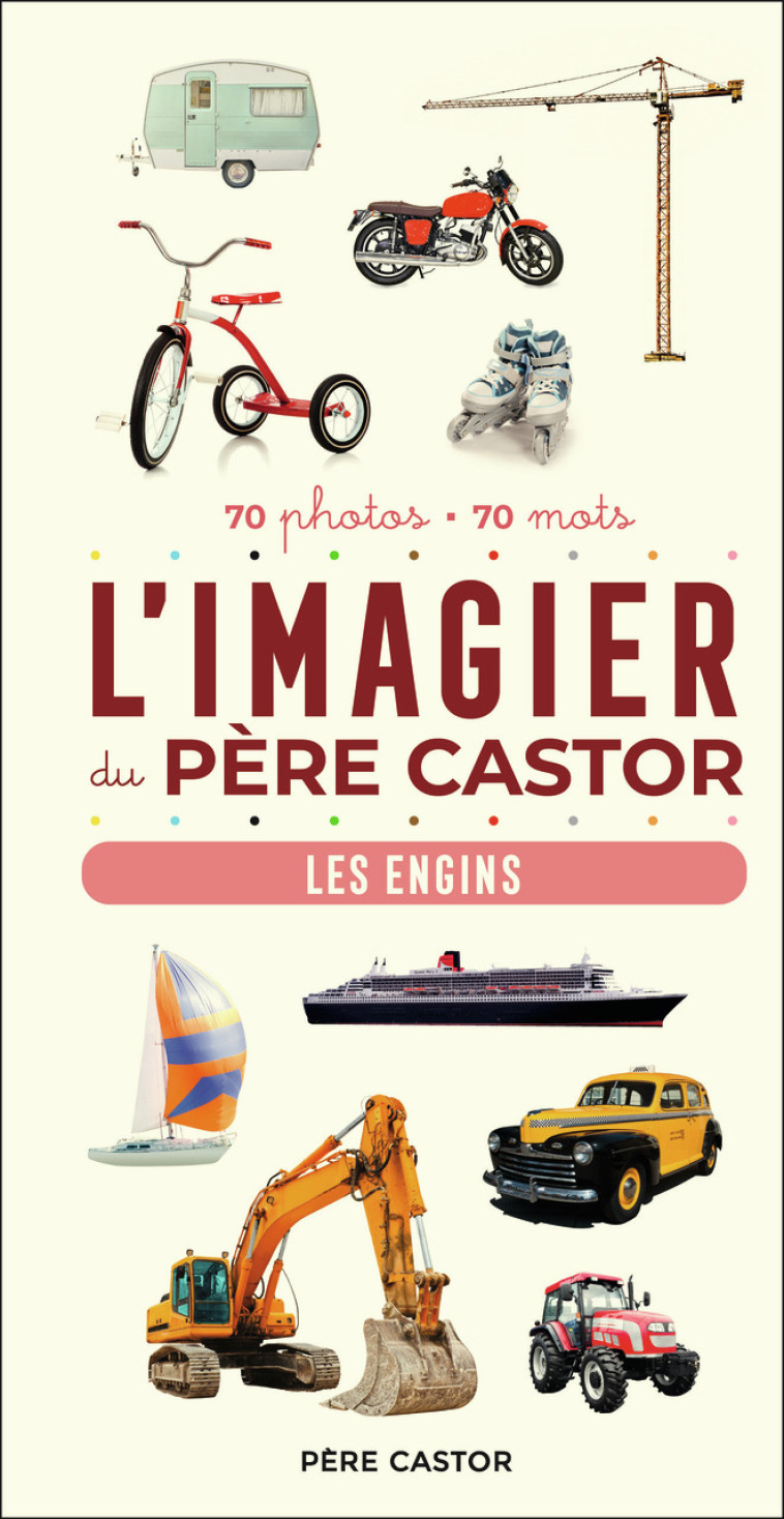 L'IMAGIER DU PERE CASTOR - LES ENGINS - TELIER A. - PERE CASTOR