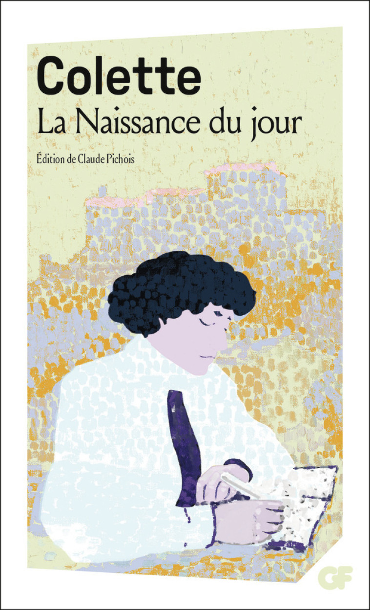 LA NAISSANCE DU JOUR - COLETTE - FLAMMARION