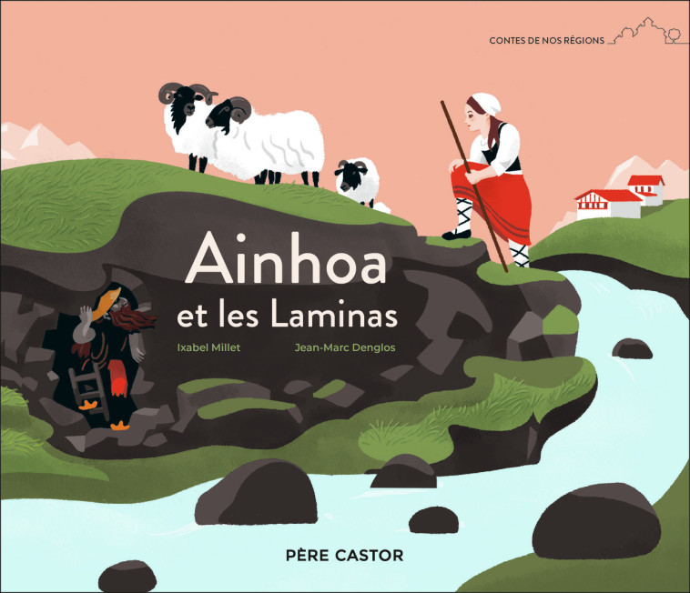 AINHOA ET LES LAMINAS - MILLET IXABEL - PERE CASTOR