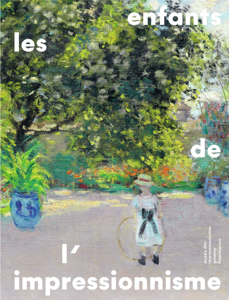 LES ENFANTS DE L'IMPRESSIONNISME - COLLECTIF - FLAMMARION