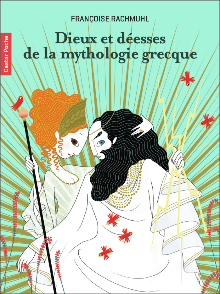 DIEUX & DEESSES DE LA MYTHOLOGIE GRECQUE - RACHMUHL - PERE CASTOR