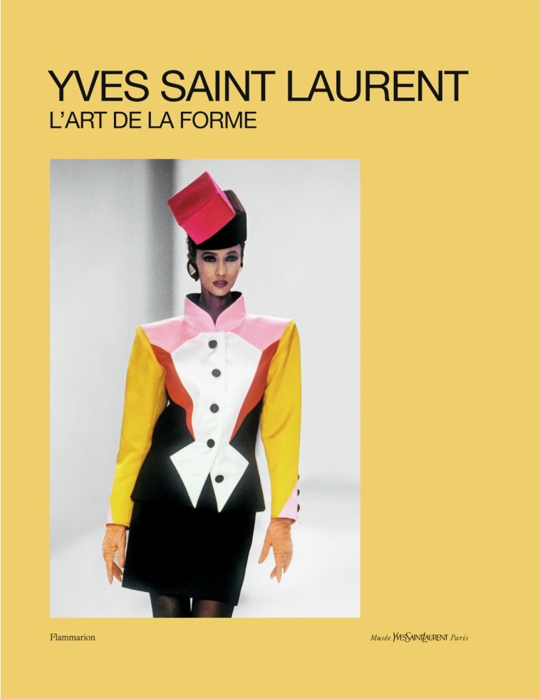 YVES SAINT LAURENT - L'ART DE LA FORME - COLLECTIF - FLAMMARION