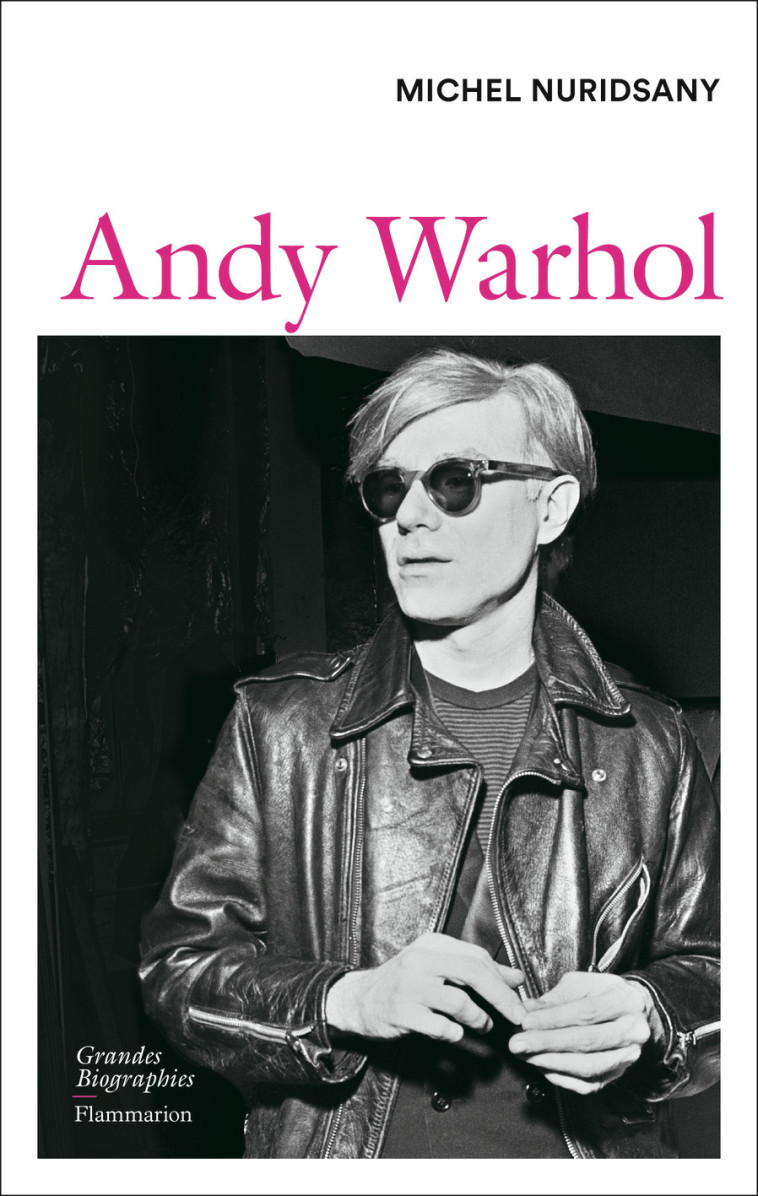 ANDY WARHOL - NURIDSANY MICHEL - FLAMMARION