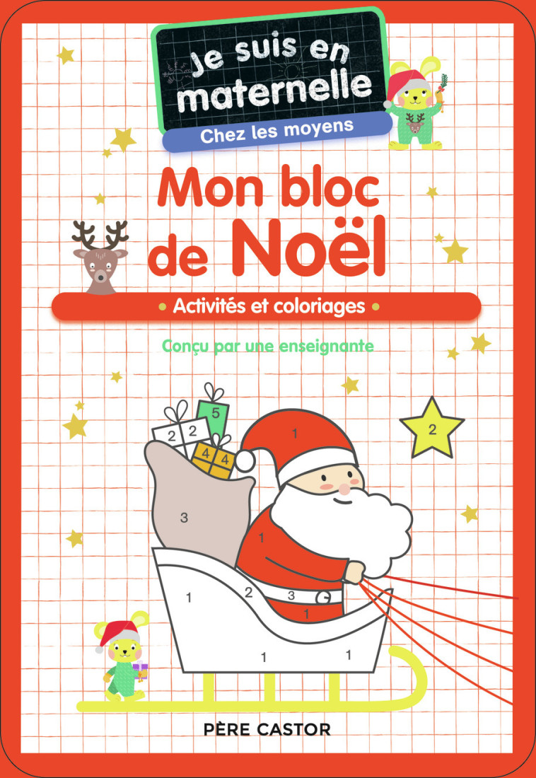 JE SUIS EN MATERNELLE, CHEZ LES MOYENS - MON BLOC DE NOEL - LE NEILLON - PERE CASTOR