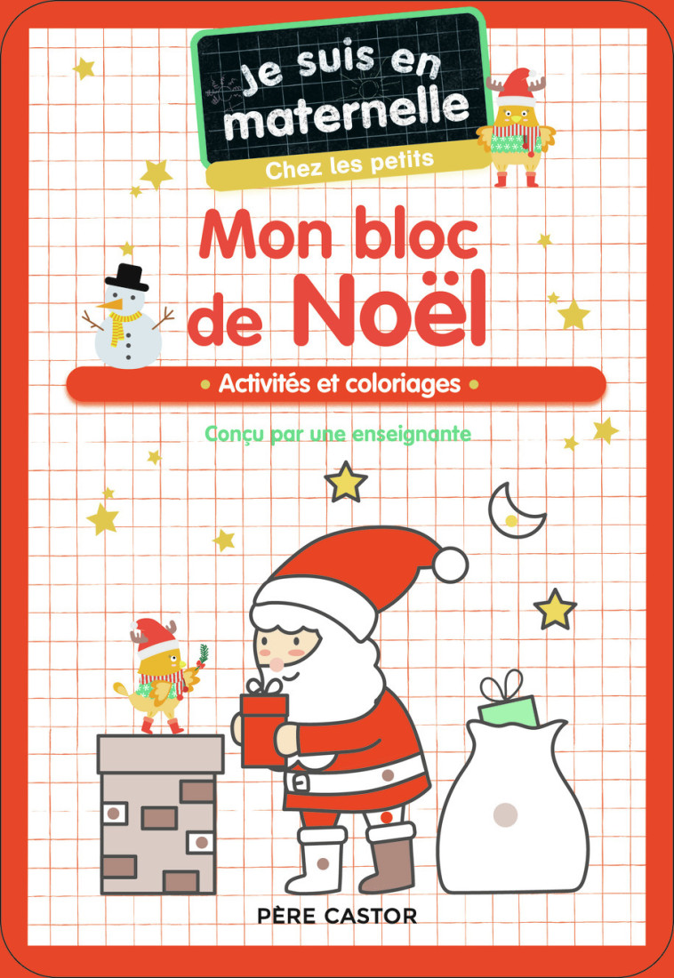 JE SUIS EN MATERNELLE, CHEZ LES PETITS - MON BLOC DE NOEL - LE NEILLON - PERE CASTOR