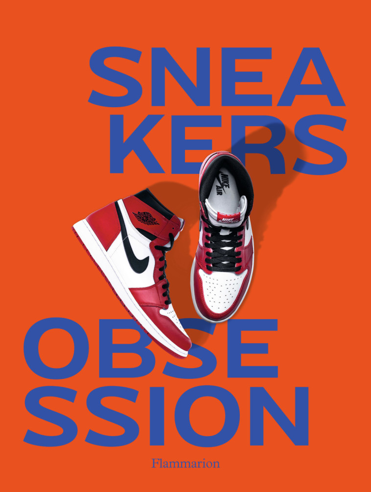 SNEAKERS OBSESSION - NOUVELLE EDITION - KIKIKICKZ - FLAMMARION