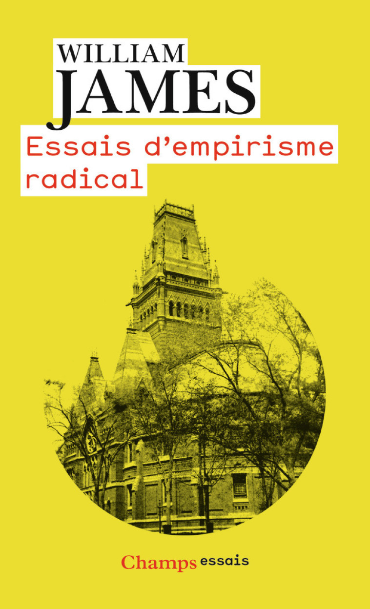 ESSAI D'EMPIRISME RADICAL - JAMES WILLIAM - FLAMMARION