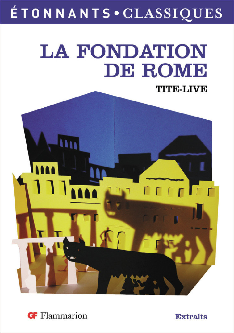 LA FONDATION DE ROME - TITE-LIVE - FLAMMARION