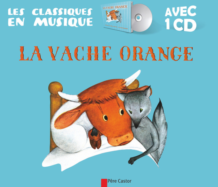 LA VACHE ORANGE +CD AUDIO - HALE/BUTEL - PERE CASTOR